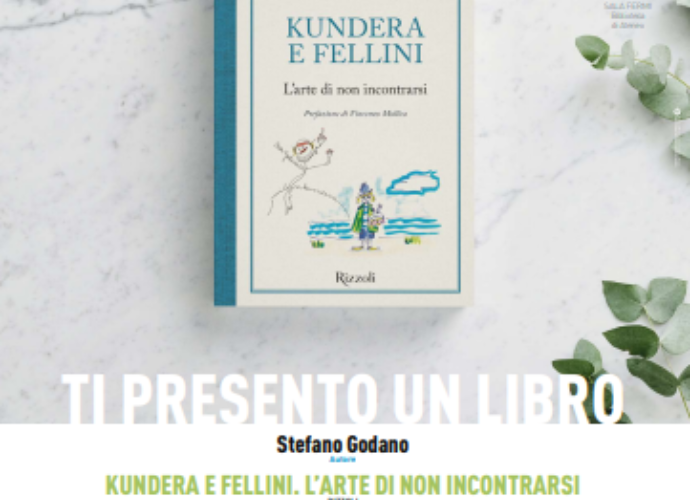 Kundera e Fellini. L'arte di non incontrarsi - Stefano Godano